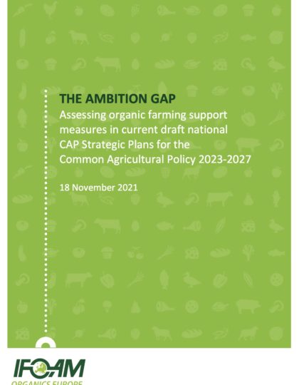 The ambition gap - Assessing organic farming support measures in current draft national CAP Strategic Plans for the Common Agricultural Policy 2023-2027