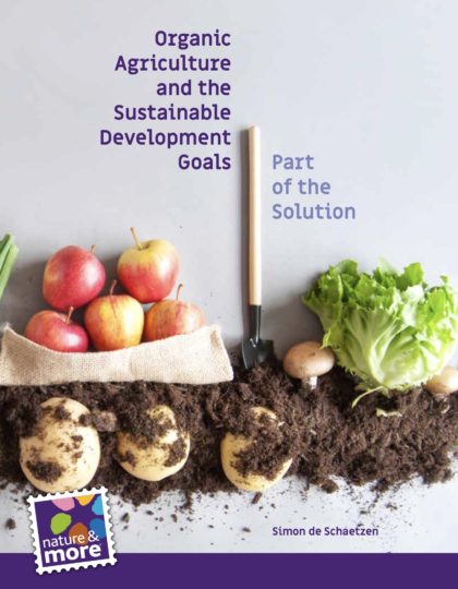 Organic Agriculture and the Sustainable Development Goals – Part of the Solution
