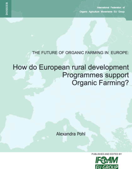 The future of organic farming in Europe: How do European Rural Development Programmes support Organic Farming?